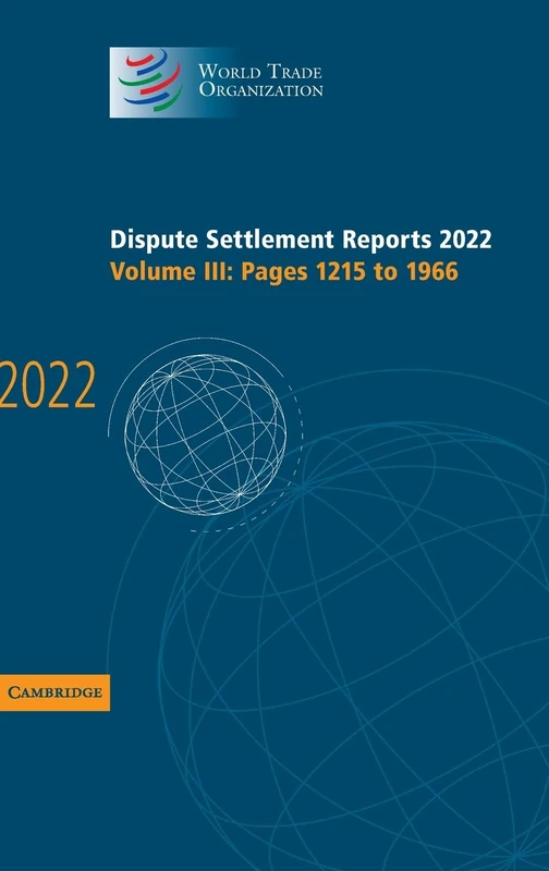 WTO Dispute Settlement Reports 2022: Volume 3 - Cambridge