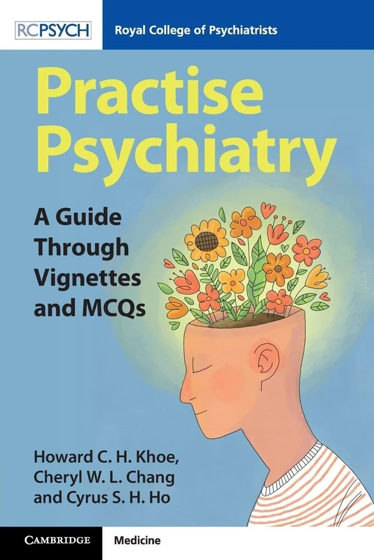 Practise Psychiatry: A Guide Through Vignettes and MCQs