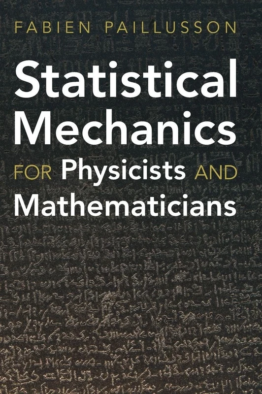 Statistical Mechanics for Physicists and Mathematicians