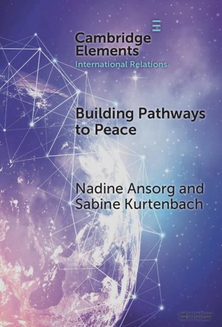 Building Pathways to Peace: State–Society Relations and Security Sector Reform (Elements in International Relations)