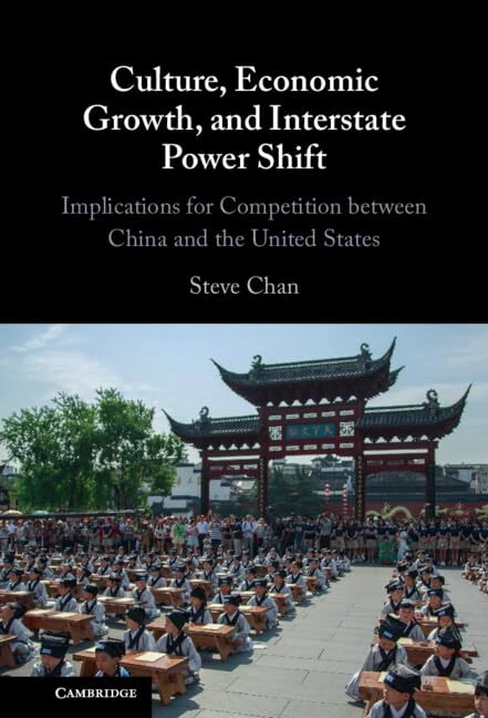 Culture, Economic Growth, and Interstate Power Shift: Implications for Competition between China and the United States
