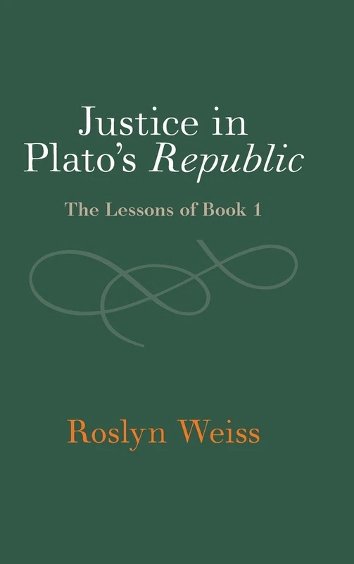 Justice in Plato's Republic: The Lessons of Book 1