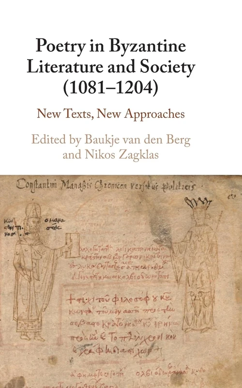 Poetry in Byzantine Literature and Society (1081-1204): New Texts, New Approaches