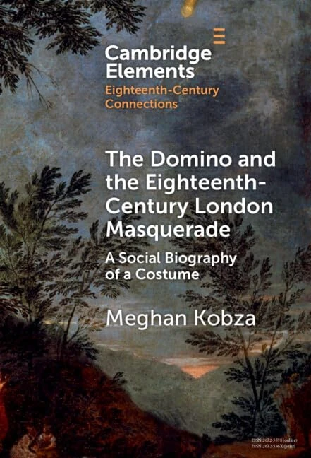 The Domino and the Eighteenth-Century London Masquerade: A Social Biography of a Costume (Elements in Eighteenth-Century Connections) - Image 1
