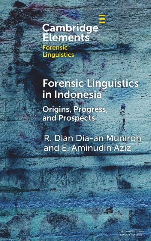 Forensic Linguistics in Indonesia: Origins, Progress, and Prospects (Elements in Forensic Linguistics)