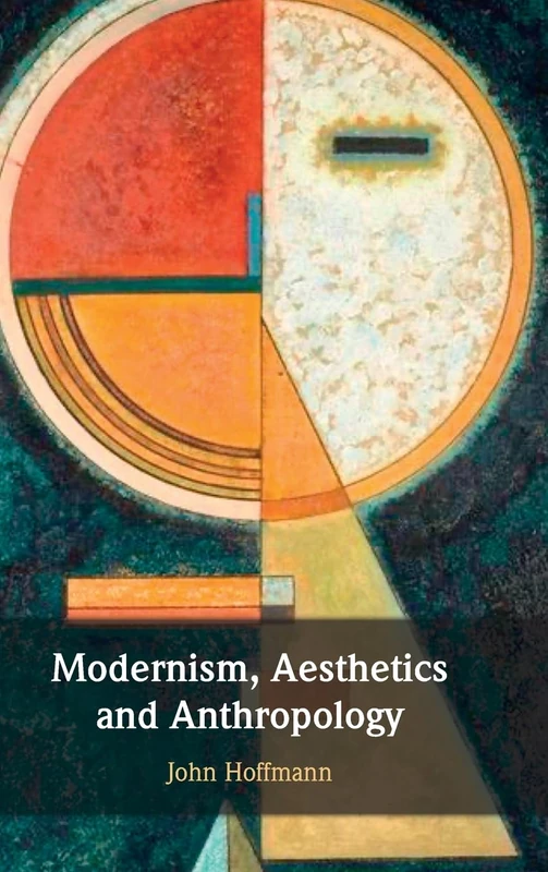 Modernism, Aesthetics and Anthropology