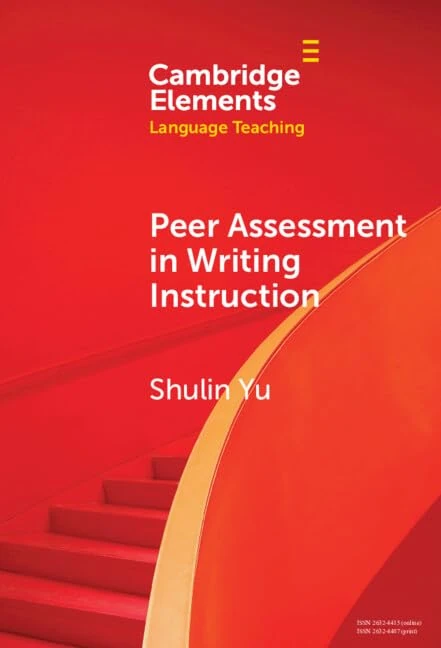 Peer Assessment in Writing Instruction (Elements in Language Teaching)