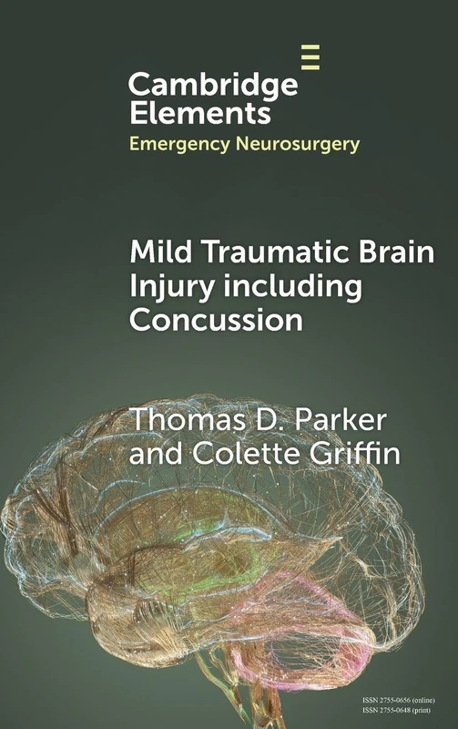 Mild Traumatic Brain Injury including Concussion (Elements in Emergency Neurosurgery)
