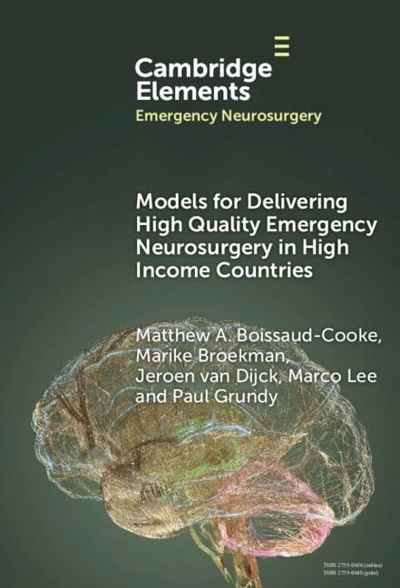 Models for Delivering High Quality Emergency Neurosurgery in High Income Countries (Elements in Emergency Neurosurgery)