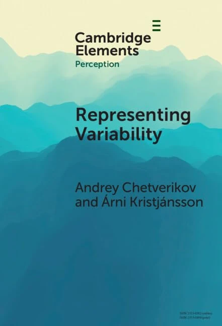 Representing Variability: How Do We Process the Heterogeneity in the Visual Environment? (Elements in Perception) - Image 1