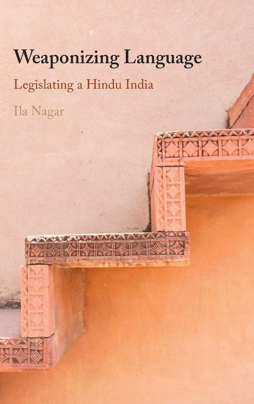 Weaponizing Language: Legislating a Hindu India