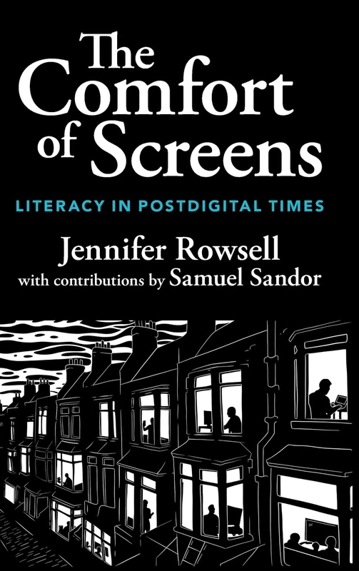 The Comfort of Screens: Literacy in Postdigital Times