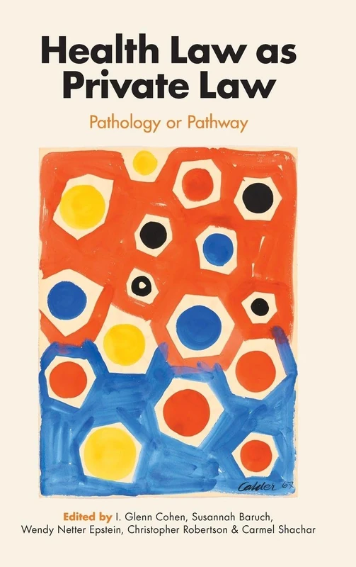 Health Law as Private Law: Pathology or Pathway