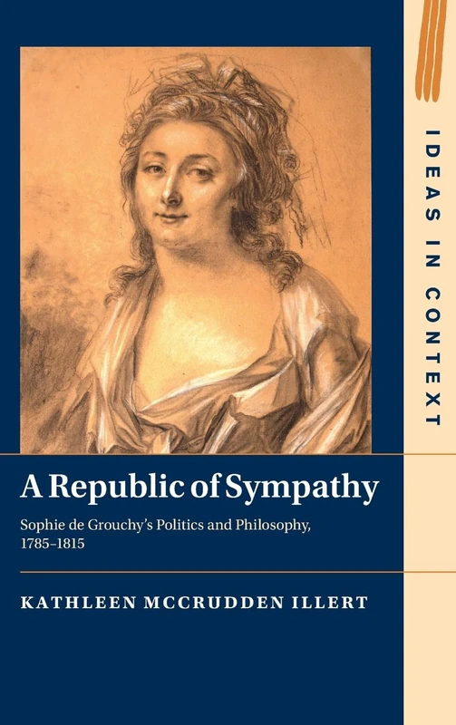 Cambridge A Republic of Sympathy - Sophie de Grouchy Politics