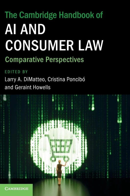 The Cambridge Handbook of AI and Consumer Law: Comparative Perspectives