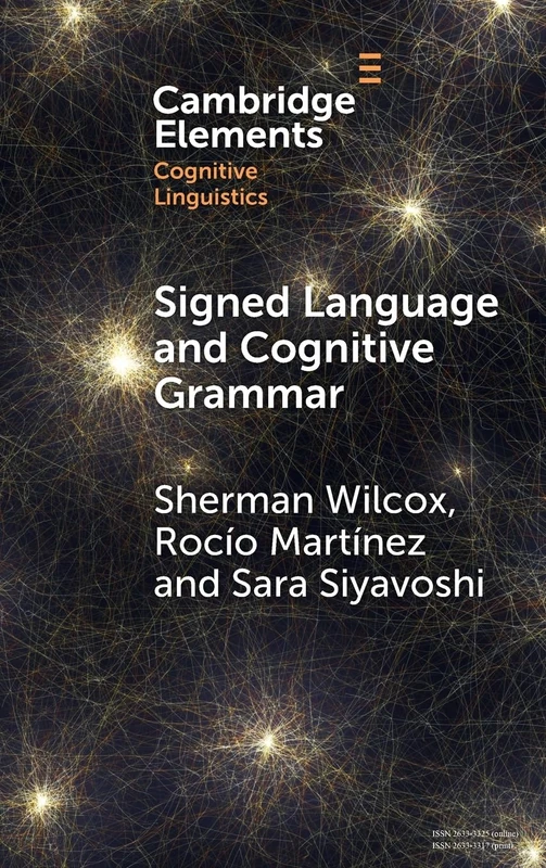Signed Language and Cognitive Grammar (Elements in Cognitive Linguistics)