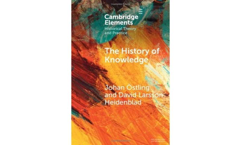 The History of Knowledge (Elements in Historical Theory and Practice)