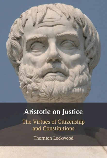 Aristotle on Justice: The Virtues of Citizenship and Constitutions