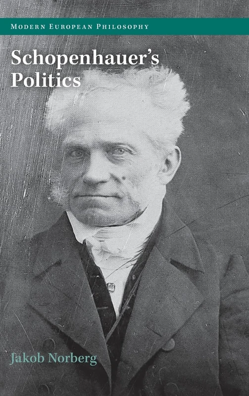Schopenhauer's Politics (Modern European Philosophy)