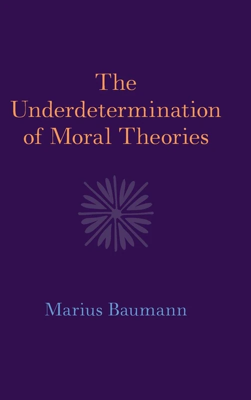 The Underdetermination of Moral Theories