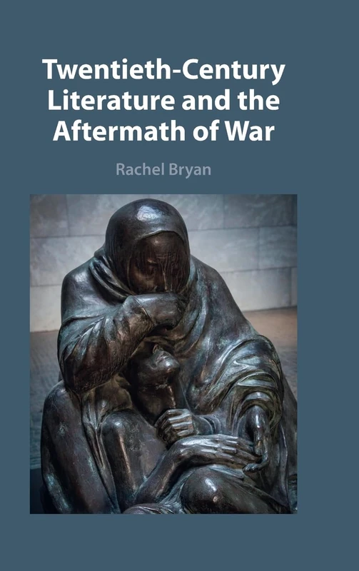 Twentieth-Century Literature and the Aftermath of War
