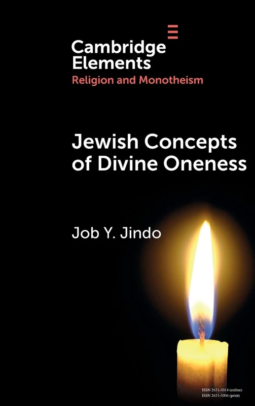 Jewish Concepts of Divine Oneness: A Comparative Introduction (Elements in Religion and Monotheism)