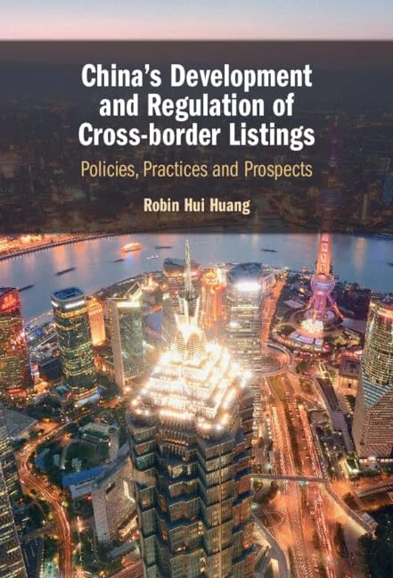China's Development and Regulation of Cross-border Listings: Policies, Practices and Prospects