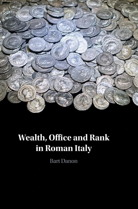 Wealth, Office and Rank in Roman Italy