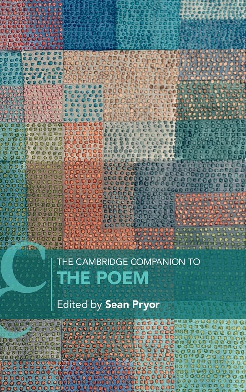 The Cambridge Companion to the Poem (Cambridge Companions to Literature)