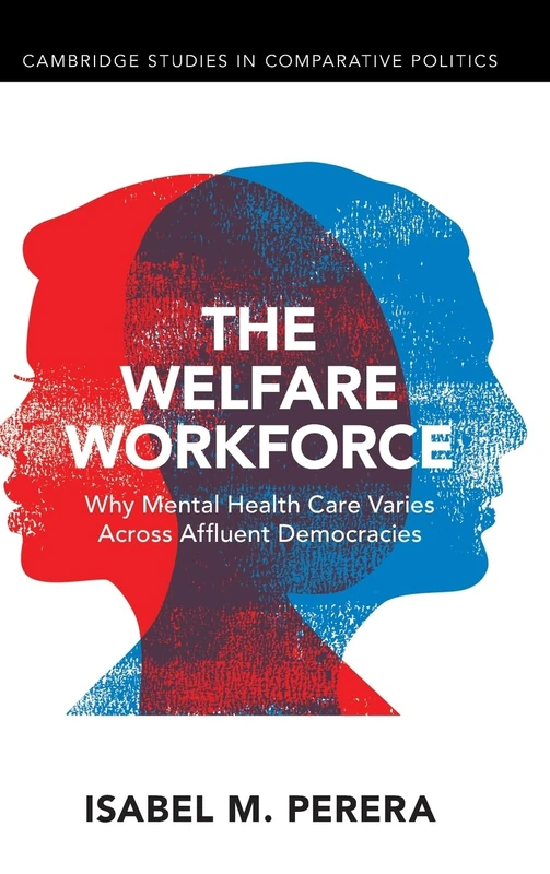 The Welfare Workforce: Why Mental Health Care Varies Across Affluent Democracies (Cambridge Studies in Comparative Politics) - Image 1