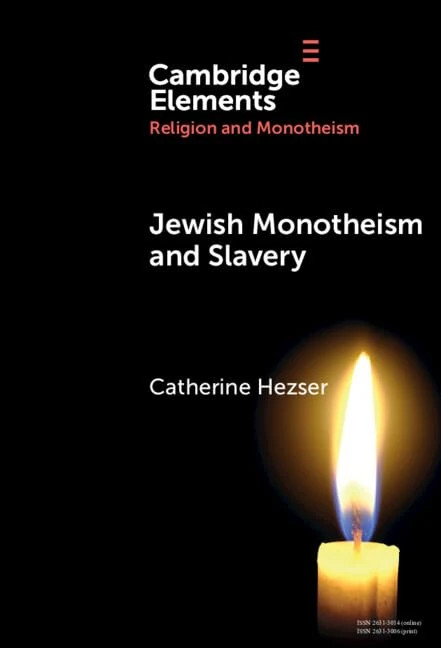 Jewish Monotheism and Slavery (Elements in Religion and Monotheism)