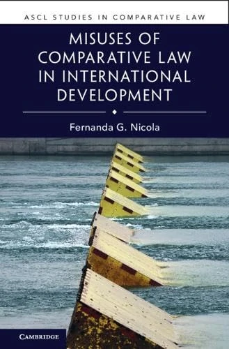 Misuses of Comparative Law in International Development (ASCL Studies in Comparative Law)