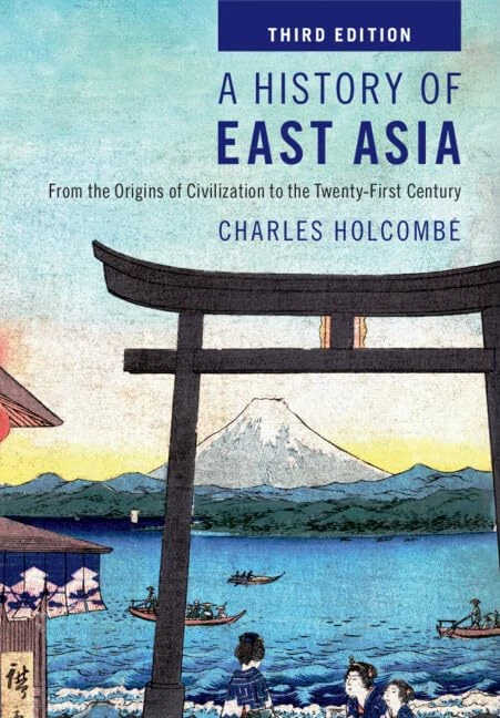 A History of East Asia: From the Origins of Civilization to the Twenty-First Century