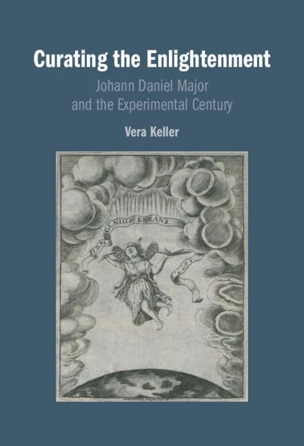 Curating the Enlightenment: Johann Daniel Major and the Experimental Century - Image 1