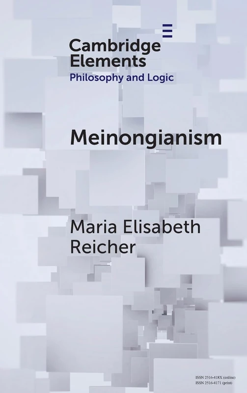 Meinongianism (Elements in Philosophy and Logic)
