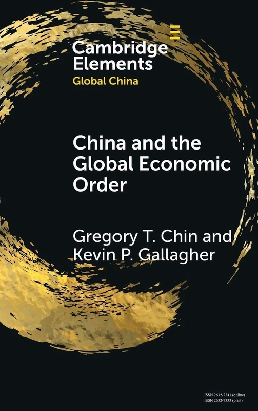 China and the Global Economic Order (Elements in Global China)