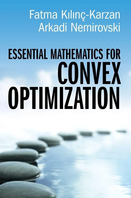 Essential Mathematics for Convex Optimization