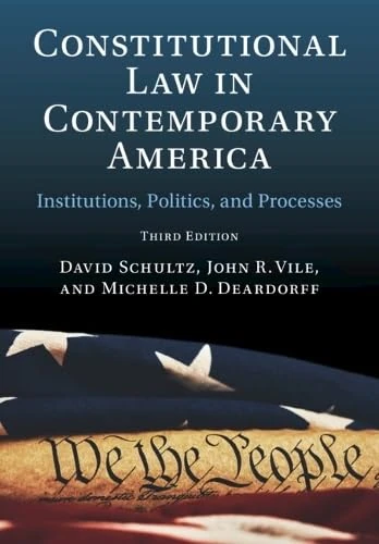 Constitutional Law in Contemporary America: Volume 1: Institutions, Politics, and Processes