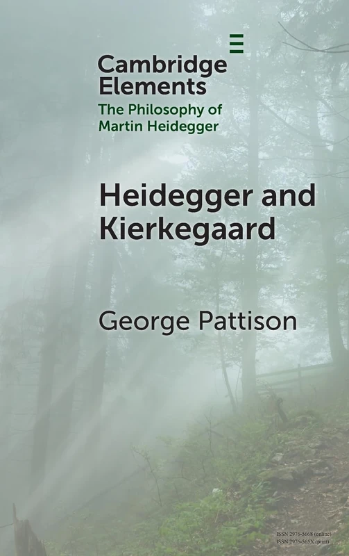 Heidegger and Kierkegaard (Elements in the Philosophy of Martin Heidegger)