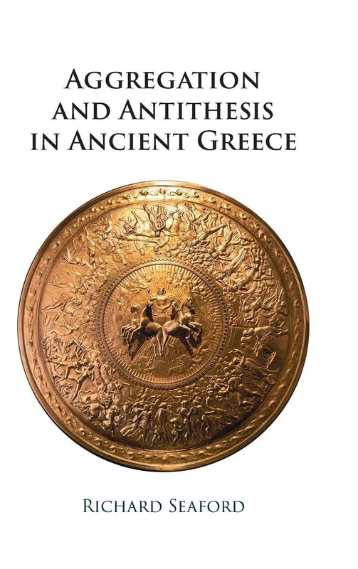 Aggregation and Antithesis in Ancient Greece