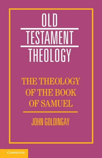 The Theology of the Book of Samuel (Old Testament Theology)