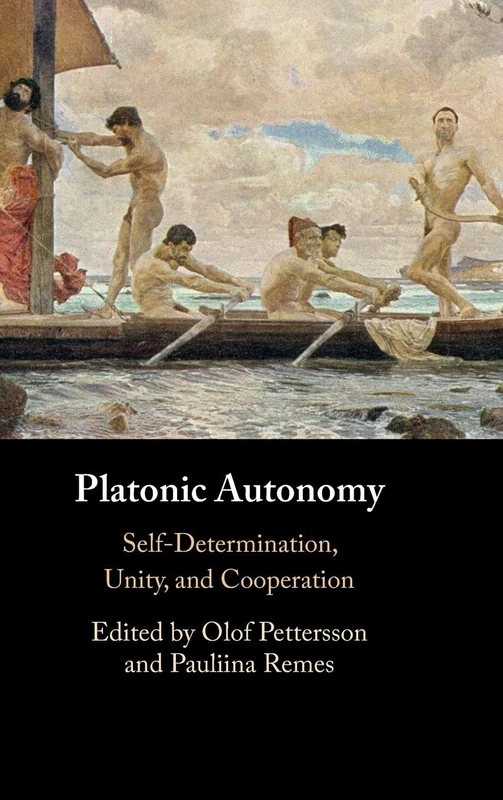 Platonic Autonomy: Self-Determination, Unity, and Cooperation