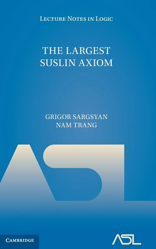 The Largest Suslin Axiom: 56 (Lecture Notes in Logic, Series Number 56) - Image 1