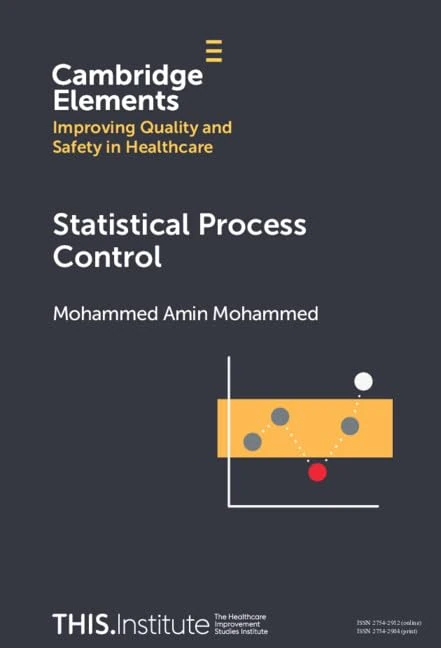 Statistical Process Control (Elements of Improving Quality and Safety in Healthcare) - Image 1