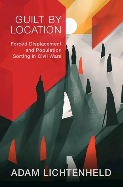 Guilt by Location: Forced Displacement and Population Sorting in Civil Wars - Image 1