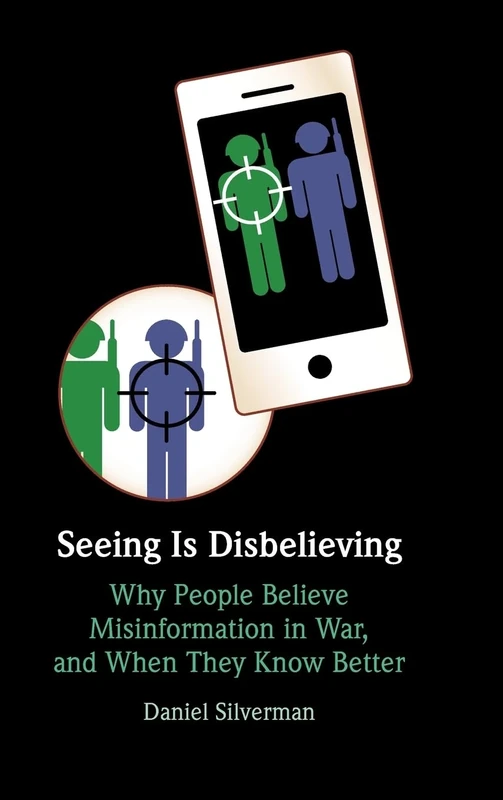 Seeing Is Disbelieving: Why People Believe Misinformation in War, and When They Know Better - Image 1