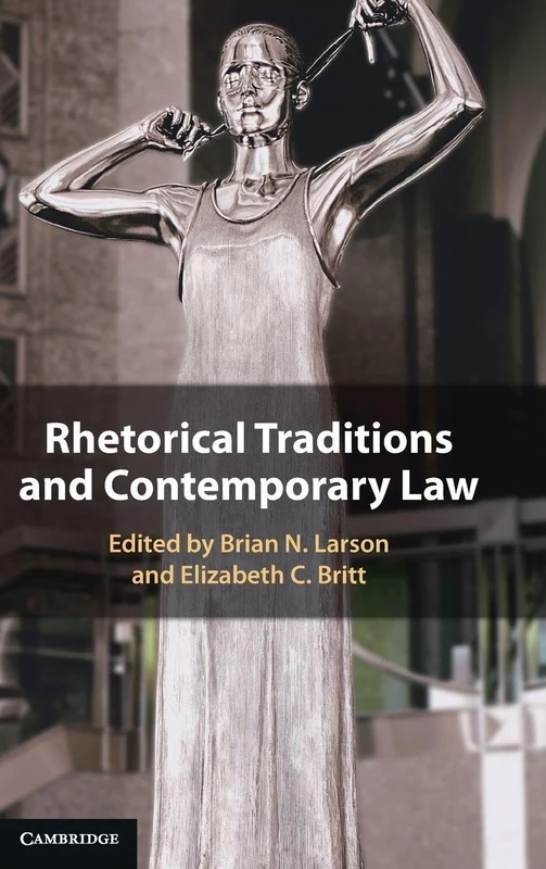 Rhetorical Traditions and Contemporary Law