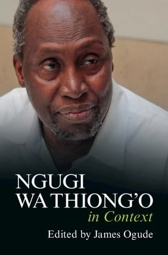 Ngugi wa Thiong'o in Context (Literature in Context)