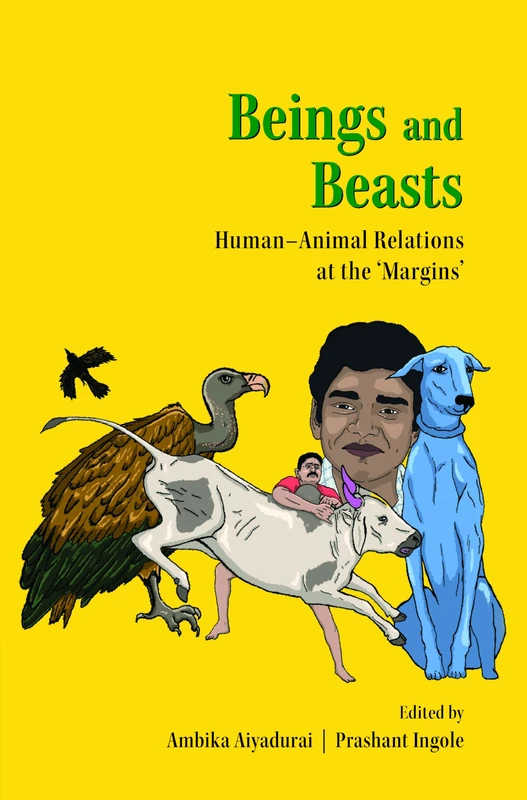Beings and Beasts: Human-Animal Relations at the Margins