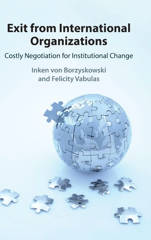 Exit from International Organizations: Costly Negotiation for Institutional Change